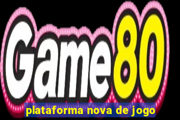 plataforma nova de jogo